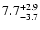 $ 7.7^{\rm + 2.9}_{- 3.7}$