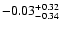 $-0.03_{-0.34}^{\rm +0.32}$