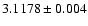 $3.1178 \pm 0.004$