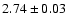 $2.74\pm 0.03$