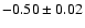$-0.50\pm 0.02$