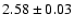 $2.58\pm 0.03$