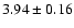 $3.94\pm 0.16$