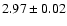 $2.97\pm 0.02$