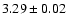 $3.29\pm 0.02$