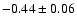 $-0.44\pm 0.06$
