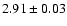 $2.91\pm 0.03$