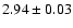 $2.94\pm 0.03$