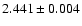 $2.441\pm 0.004$