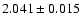 $2.041 \pm 0.015$