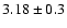 $3.18 \pm 0.3$