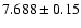 $7.688 \pm 0.15$