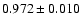 $0.972 \pm 0.010$