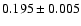 $0.195 \pm 0.005$