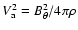 $V_{\rm a}^2 = B_{\theta}^2 / 4 \pi \rho$