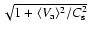 $\sqrt{1 + \langle V_{\rm a}\rangle^2/C_{\rm s}^2}$