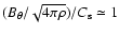$(B_\theta / \sqrt{4 \pi \rho}) / C_{\rm s} \simeq 1 $