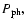 $P_{\rm ph},$