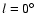$l = 0\hbox{$^\circ$ }$