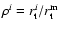 $\rho^i=r^i_{\rm t}/r^{\rm m}_{\rm t}$