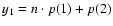 $y_1 = n\cdot p(1)+p(2)$