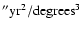 $\rm ''{yr}^2/{degrees}^3$
