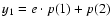 $y_1 = e\cdot p(1)+p(2)$