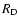 $R_{\rm D}$