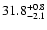 $\rm 31.8_{-2.1}^{+0.8}$