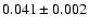 $0.041\pm0.002$