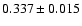 $0.337\pm0.015$