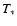 $T_{\rm\ast }$