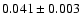 $0.041\pm0.003$