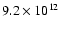 $9.2 \times 10^{12}$