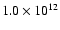 $1.0 \times 10^{12}$