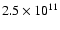 $ 2.5\times 10^{11}$