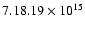 $7.18.19\times 10^{15}$