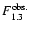 $F_{1.3}^{\rm obs.}$