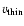$v_{\rm thin}$