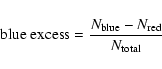 \begin{displaymath}{\rm blue~excess}=\frac{N_{\rm blue}-N_{\rm red}}{N_{\rm total}}
\end{displaymath}