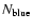 $N_{\rm blue}$