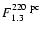 $F\rm ^{220~pc}_{1.3}$