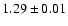 $1.29 \pm 0.01 $