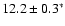 $12.2 \pm 0.3\rm ^{*}$