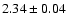 $2.34 \pm 0.04 $
