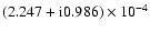 $(2.247+{\rm i}0.986)\times10^{-4}$