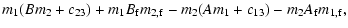 $\displaystyle m_1(Bm_2+c_{23})+m_1B_{\rm f}m_{2,\rm f}-m_2(Am_1+c_{13})
-m_2A_{\rm f}m_{1,\rm f},$