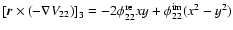 $\left[\vec r\times (-\nabla V_{22})\right]_3 = -2\phi_{22}^{\rm re}xy
+\phi_{22}^{\rm im}(x^2-y^2)$