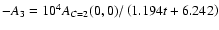 $-A_3 = 10^4 A_{C=2}(0,0) / \left (1.194t+6.242\right )$