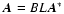 ${\vec{A}}=B L {\vec{A}}^*$